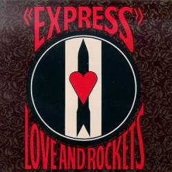 Love And Rockets : Express